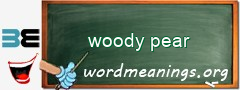 WordMeaning blackboard for woody pear